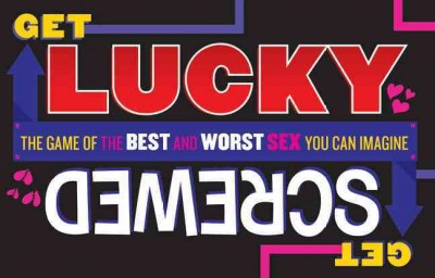 Get Lucky, Get Screwed